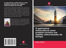 Portada del libro de O património multicultural como produto turístico em regiões seleccionadas da Europa