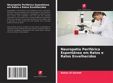 Portada del libro de Neuropatia Periférica Espontânea em Ratos e Ratos Envelhecidos