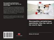 Portada del libro de Neuropathie périphérique spontanée chez les rats et les souris âgés