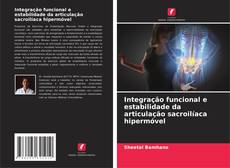 Portada del libro de Integração funcional e estabilidade da articulação sacroilíaca hipermóvel