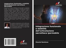 Buchcover von Integrazione funzionale e stabilità dell'articolazione sacroiliaca ipermobile