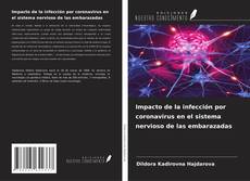 Bookcover of Impacto de la infección por coronavirus en el sistema nervioso de las embarazadas