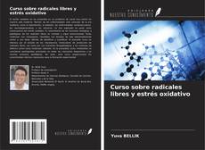 Bookcover of Curso sobre radicales libres y estrés oxidativo