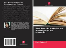 Copertina di Uma Revisão Histórica da Investigação em Finanças