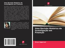 Portada del libro de Uma Revisão Histórica da Investigação em Finanças