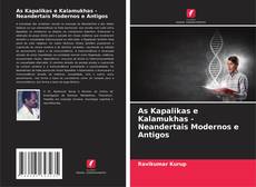 Buchcover von As Kapalikas e Kalamukhas - Neandertais Modernos e Antigos