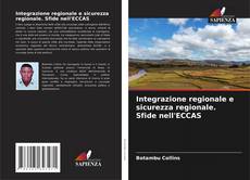 Buchcover von Integrazione regionale e sicurezza regionale. Sfide nell'ECCAS