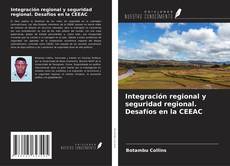 Buchcover von Integración regional y seguridad regional. Desafíos en la CEEAC