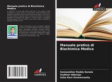 Bookcover of Manuale pratico di Biochimica Medica