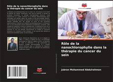 Buchcover von Rôle de la nanochlorophylle dans la thérapie du cancer du sein