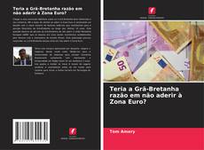 Capa do livro de Teria a Grã-Bretanha razão em não aderir à Zona Euro? 