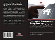 Capa do livro de Transformer les processus de prévision des investissements Partie 4 