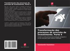 Copertina di Transformação dos processos de previsão de investimento. Parte 4