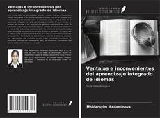 Bookcover of Ventajas e inconvenientes del aprendizaje integrado de idiomas