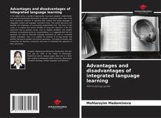 Capa do livro de Advantages and disadvantages of integrated language learning 
