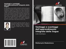 Capa do livro de Vantaggi e svantaggi dell'apprendimento integrato delle lingue 