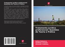 Capa do livro de Tratamento jurídico preferencial: Questões de Teoria e Prática 