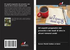 Capa do livro de Gli aspetti pragmatici dei proverbi e dei modi di dire in alcuni romanzi arabi 