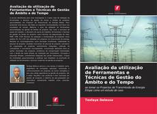 Copertina di Avaliação da utilização de Ferramentas e Técnicas de Gestão do Âmbito e do Tempo