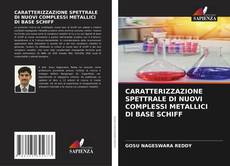 Capa do livro de CARATTERIZZAZIONE SPETTRALE DI NUOVI COMPLESSI METALLICI DI BASE SCHIFF 