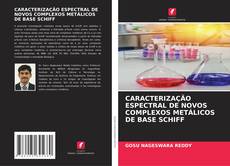Buchcover von CARACTERIZAÇÃO ESPECTRAL DE NOVOS COMPLEXOS METÁLICOS DE BASE SCHIFF