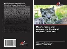 Copertina di Monitoraggio del commercio illegale di leopardi delle nevi