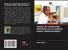 Capa do livro de Impact du leadership distribué sur la relation tuteur-administrateur 