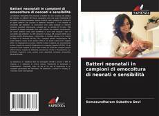 Capa do livro de Batteri neonatali in campioni di emocoltura di neonati e sensibilità 