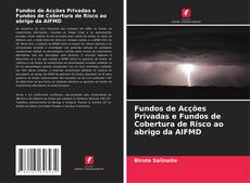 Capa do livro de Fundos de Acções Privadas e Fundos de Cobertura de Risco ao abrigo da AIFMD 