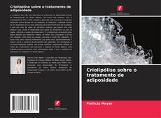 Portada del libro de Criolipólise sobre o tratamento de adiposidade