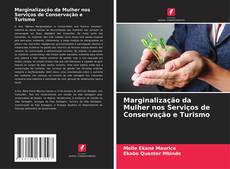 Bookcover of Marginalização da Mulher nos Serviços de Conservação e Turismo