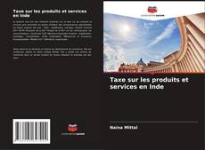 Bookcover of Taxe sur les produits et services en Inde