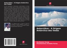 Antarctikos - A Origem Antárctica dos Vedas kitap kapağı