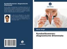 Buchcover von Rundzelltumoren: diagnostische Dilemmata
