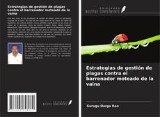 Buchcover von Estrategias de gestión de plagas contra el barrenador moteado de la vaina