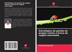 Portada del libro de Estratégias de gestão de pragas contra a broca de vagem manchada