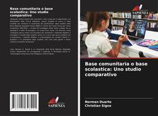 Bookcover of Base comunitaria o base scolastica: Uno studio comparativo
