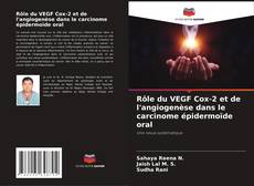 Rôle du VEGF Cox-2 et de l'angiogenèse dans le carcinome épidermoïde oral kitap kapağı