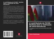 Bookcover of A contribuição do FICOD - Burkina para a realização de infra-estruturas