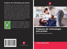 Buchcover von Projecto de vitimologia pós-prisão