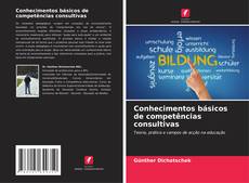 Bookcover of Conhecimentos básicos de competências consultivas