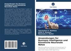 Bookcover of Anwendungen für Business Intelligence und Künstliche Neuronale Netze