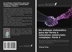 Buchcover von Un enfoque sistemático para dar forma a soluciones comerciales complejas. Parte 2