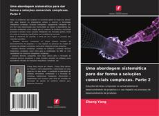 Bookcover of Uma abordagem sistemática para dar forma a soluções comerciais complexas. Parte 2
