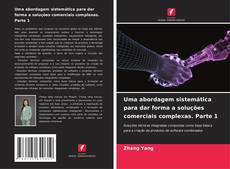 Portada del libro de Uma abordagem sistemática para dar forma a soluções comerciais complexas. Parte 1