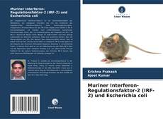 Bookcover of Muriner Interferon-Regulationsfaktor-2 (IRF-2) und Escherichia coli