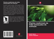 Buchcover von Plantas medicinais da Índia ameaçadas de extinção