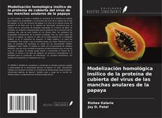 Buchcover von Modelización homológica insilico de la proteína de cubierta del virus de las manchas anulares de la papaya