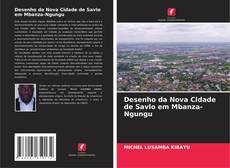 Portada del libro de Desenho da Nova Cidade de Savlo em Mbanza-Ngungu