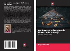 Buchcover von As árvores selvagens da floresta de Ambaji
